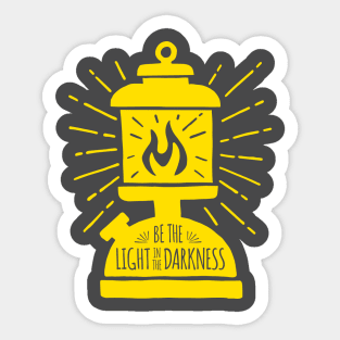 Be the Light in the Darkness Sticker